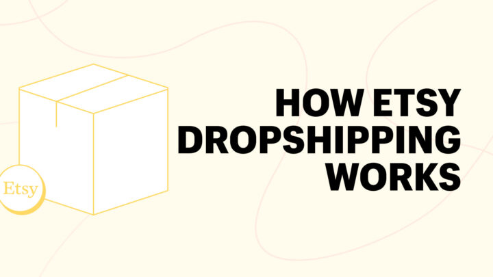 Etsy Dropshipping: повний посібник